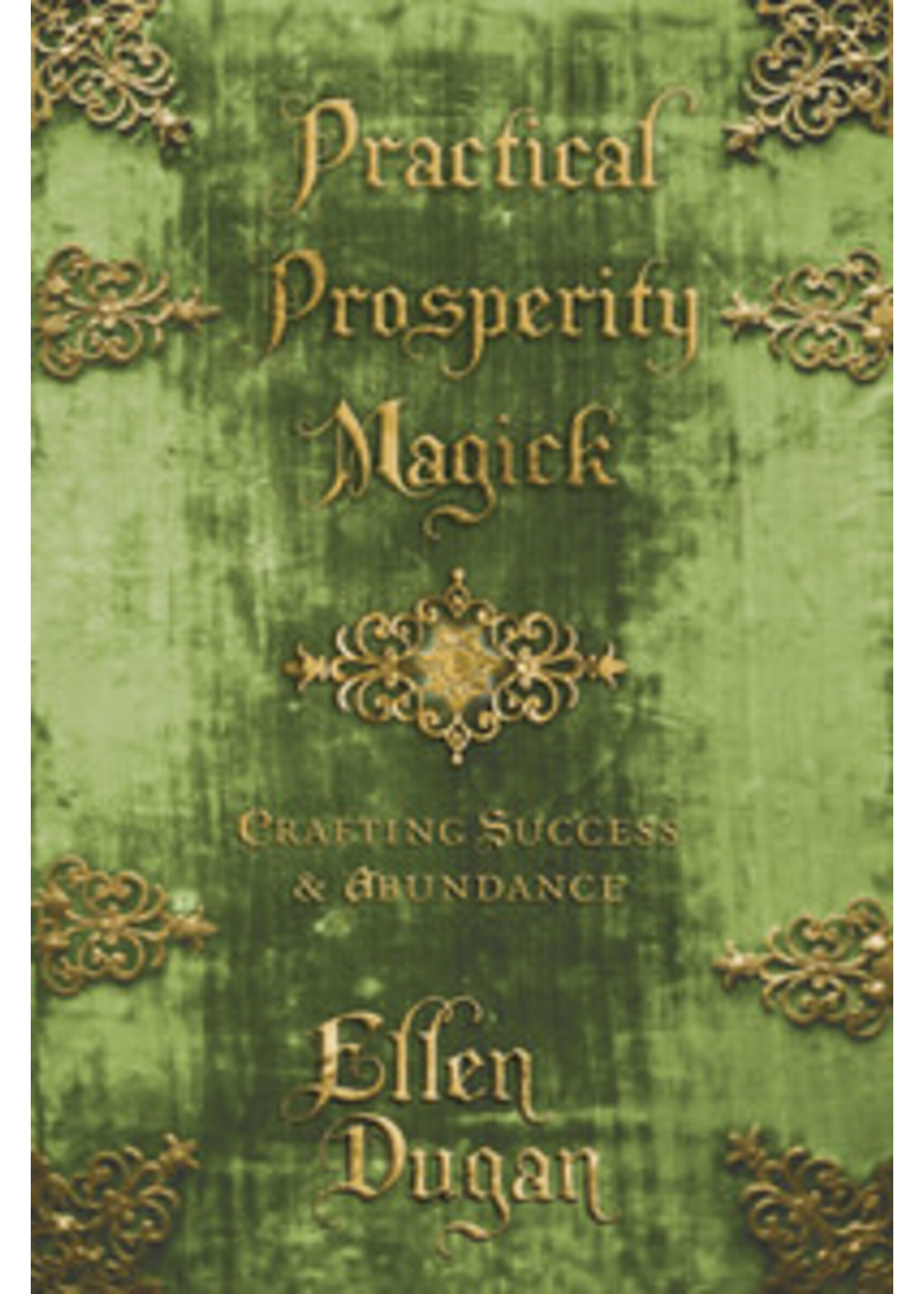 Practical Prosperity Magick with Ellen Dugan