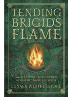 Tending Brigid's Flame by Lunaea Weatherstone