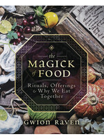 The Magick of Food by Gwion Raven
