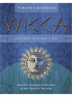 Wicca: Another Year and a Day by Timothy Roderick