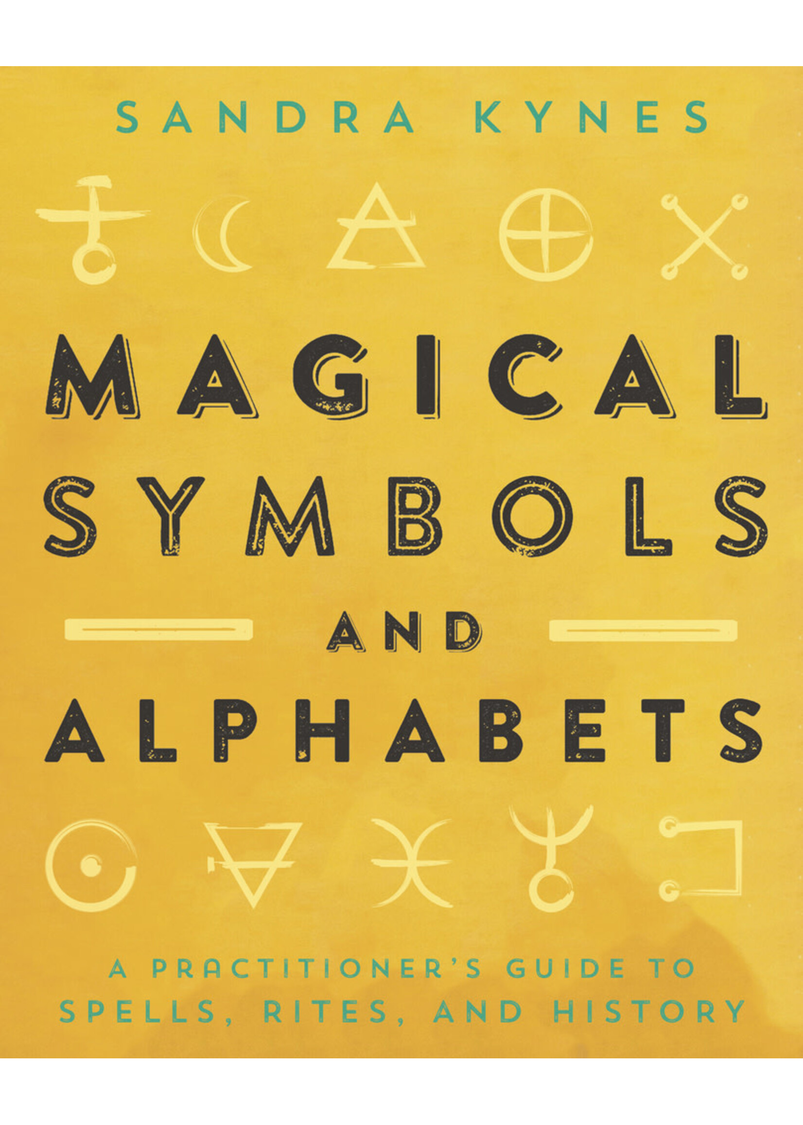 Magical Symbols and Alphabets by Sandra Kynes