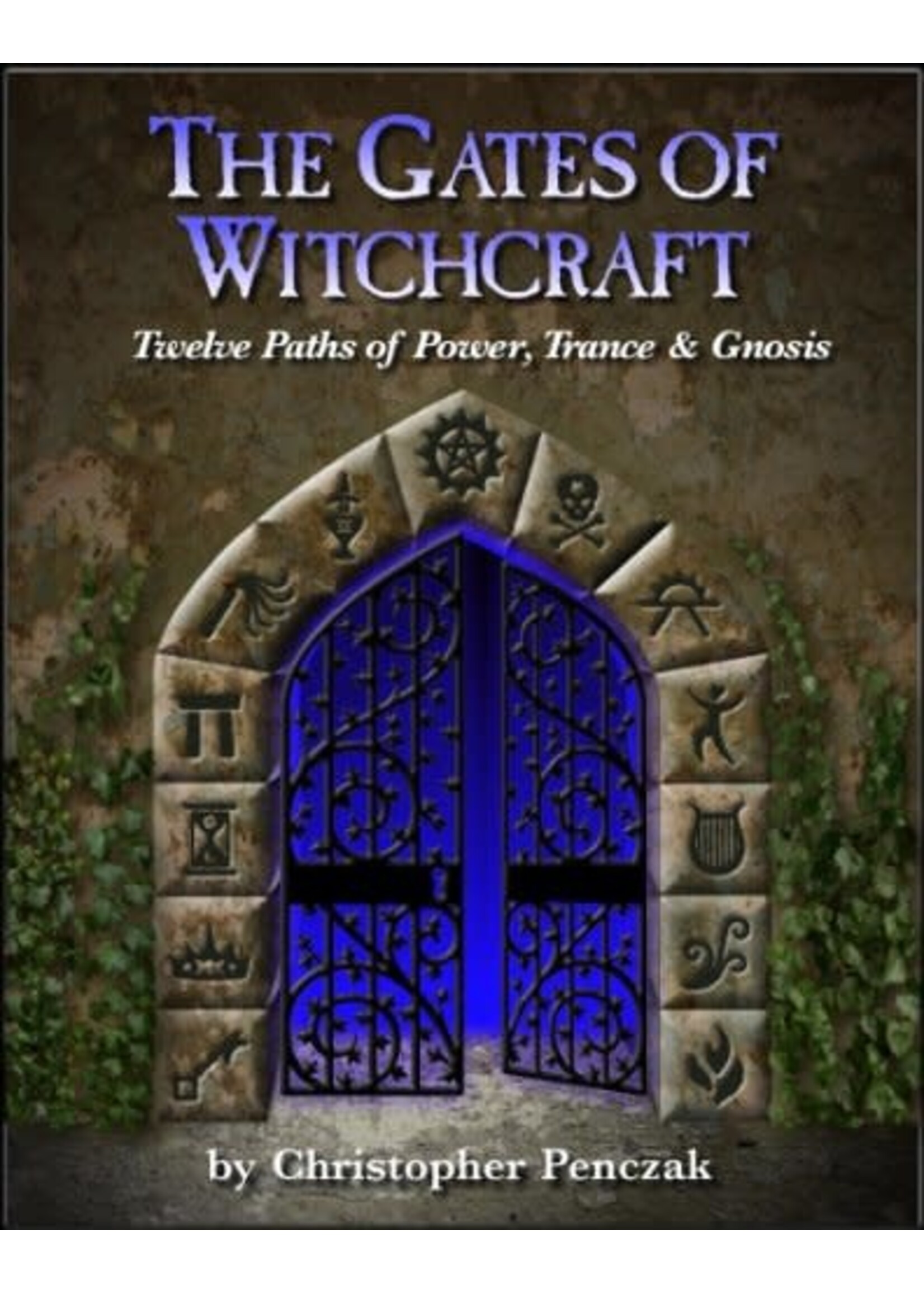 The Gates of Witchcraft by Christopher Penczak
