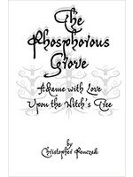 The Phosphorous Grove by Christopher Penczak