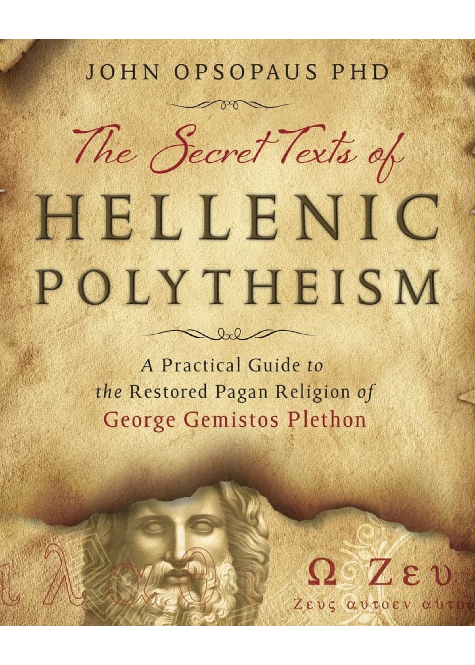 The Secret Texts of Hellenic Polytheism by Opsopaus
