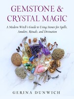 Gemstone & Crystal Magic by Gerina Dunwich