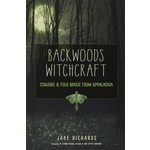 Backwoods Witchcraft: Conjure & Folk Magic From Appalachia by Jake Richards