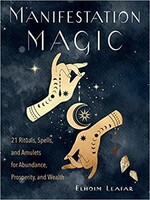 Manifesting Magic by Elhoim Leafar