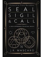 Seal, Sigil, & Call by J. R. Mascaro