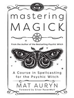 Mastering Magick by Matt Auryn