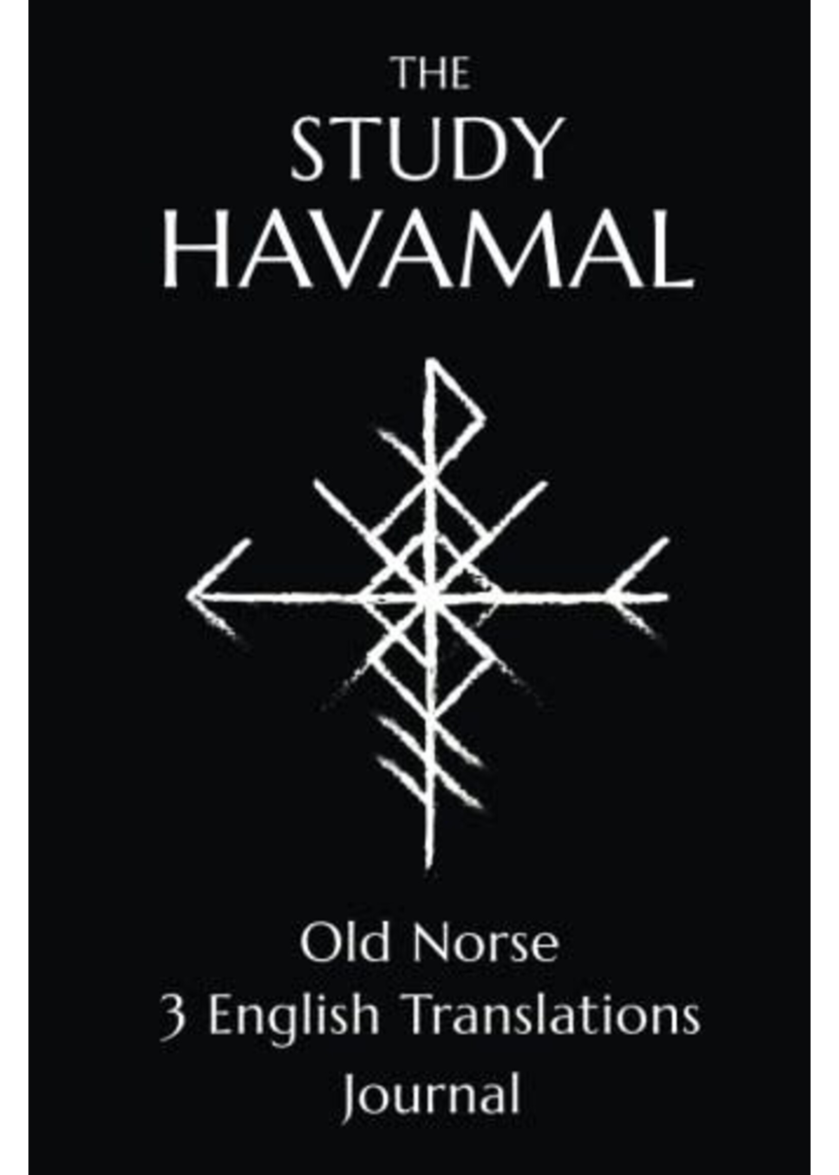 The Study Havamal: Original Old Norse by  Carrie Overton