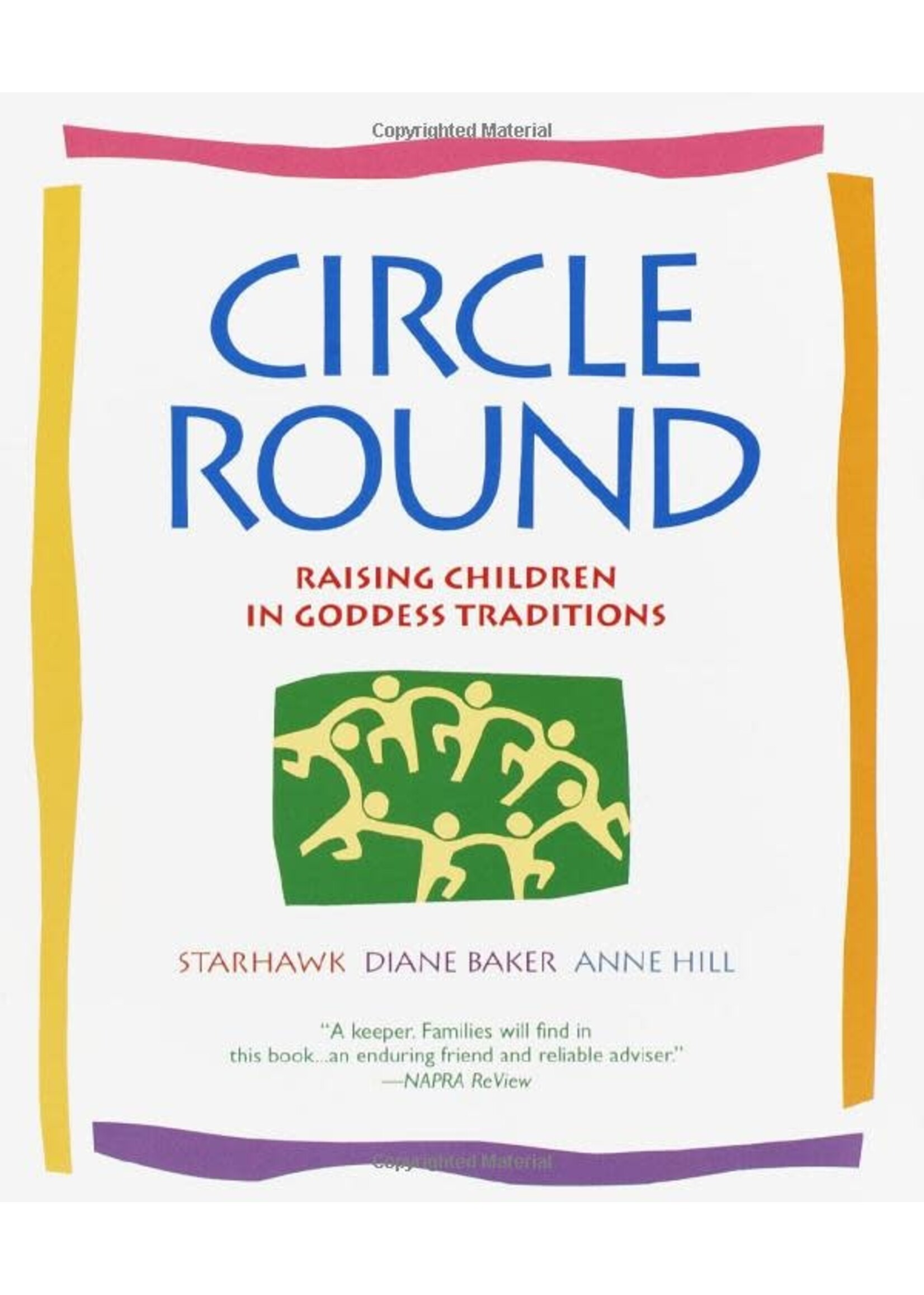 Circle Round by Starhawk, Diane Baker, and Anne Hill