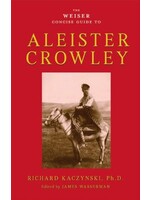 Weiser's Concise Guide To A. Crowley by Richard Kaczynski