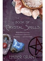 The Second Book Of Crystal Spells: More Magical Uses for Stones, Crystals, Minerals by Ember Grant