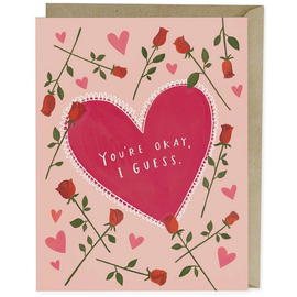 VALENTINE CARD  YOU'RE OKAY I GUESS blank