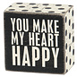 YOU MAKE MY HEART HAPPY WOOD BLOCK SIGN