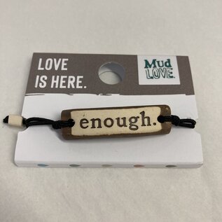 MUDLOVE ENOUGH BRACELET