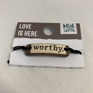MUDLOVE WORTHY BRACELET