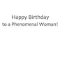 BIRTHDAY CARD PHENOMENAL WOMAN