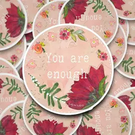 KELLY RAE ROBERTS STICKER - YOU ARE ENOUGH