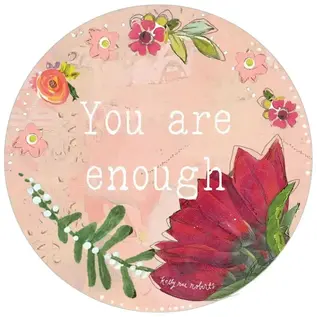 KELLY RAE ROBERTS STICKER - YOU ARE ENOUGH