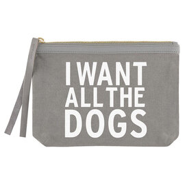 ZIP POUCH - I WANT ALL THE DOGS