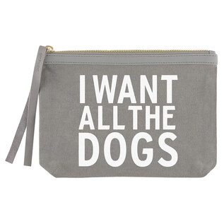 ZIP POUCH - I WANT ALL THE DOGS