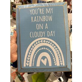 SAWDUST CITY YOU'RE MY RAINBOW SIGN