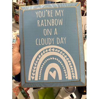 SAWDUST CITY YOU'RE MY RAINBOW SIGN