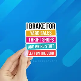I BRAKE FOR YARDSALES STICKER