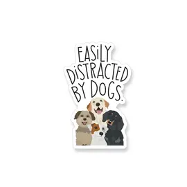 STICKER - EASILY DISTRACTED BY DOGS