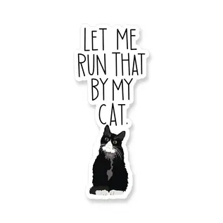 STICKER - LET ME RUN BY MY CAT