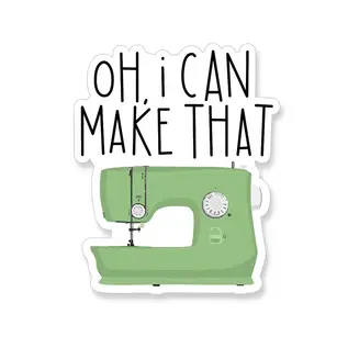 STICKER - OH I CAN MAKE THAT