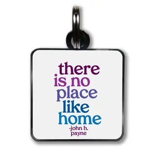 QUOTABLE DOG TAG - NO PLACE LIKE HOME