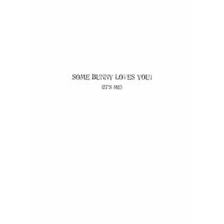 VALENTINE - SOME BUNNY LOVES YOU