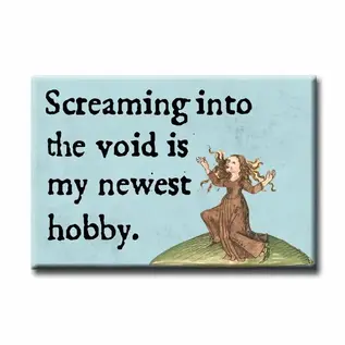 MAGNET- SCREAMING INTO VOID