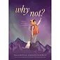 WHY NOT?  by KOBI YAMADA