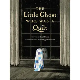 THE LITTLE GHOST WHO WAS A QUILT
