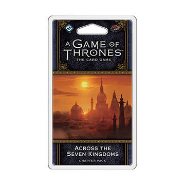Game of Thrones LCG: Across the Seven Kingdoms