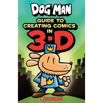 Scholastic Dog Man Guide to Creating Comics in 3D