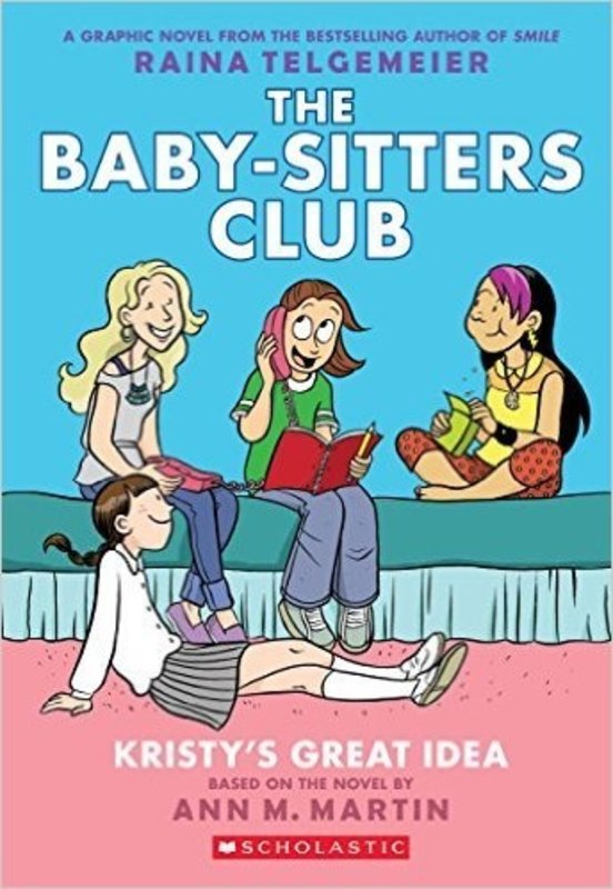 Scholastic The Baby-sitters Club Graphic Novel #1 Kristy's Great Idea