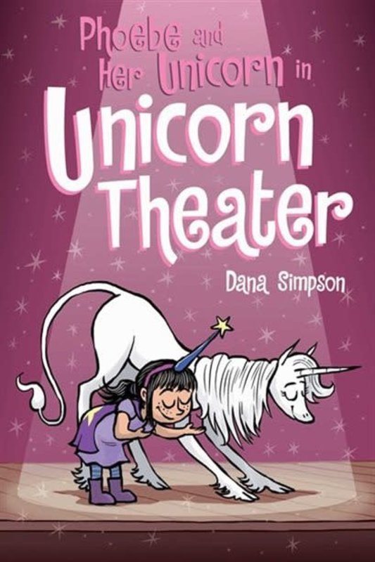 Phoebe and Her Unicorn Book 8 Unicorn Theater