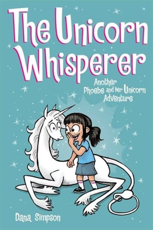 Phoebe and Her Unicorn Book 10 The Unicorn Whisperer