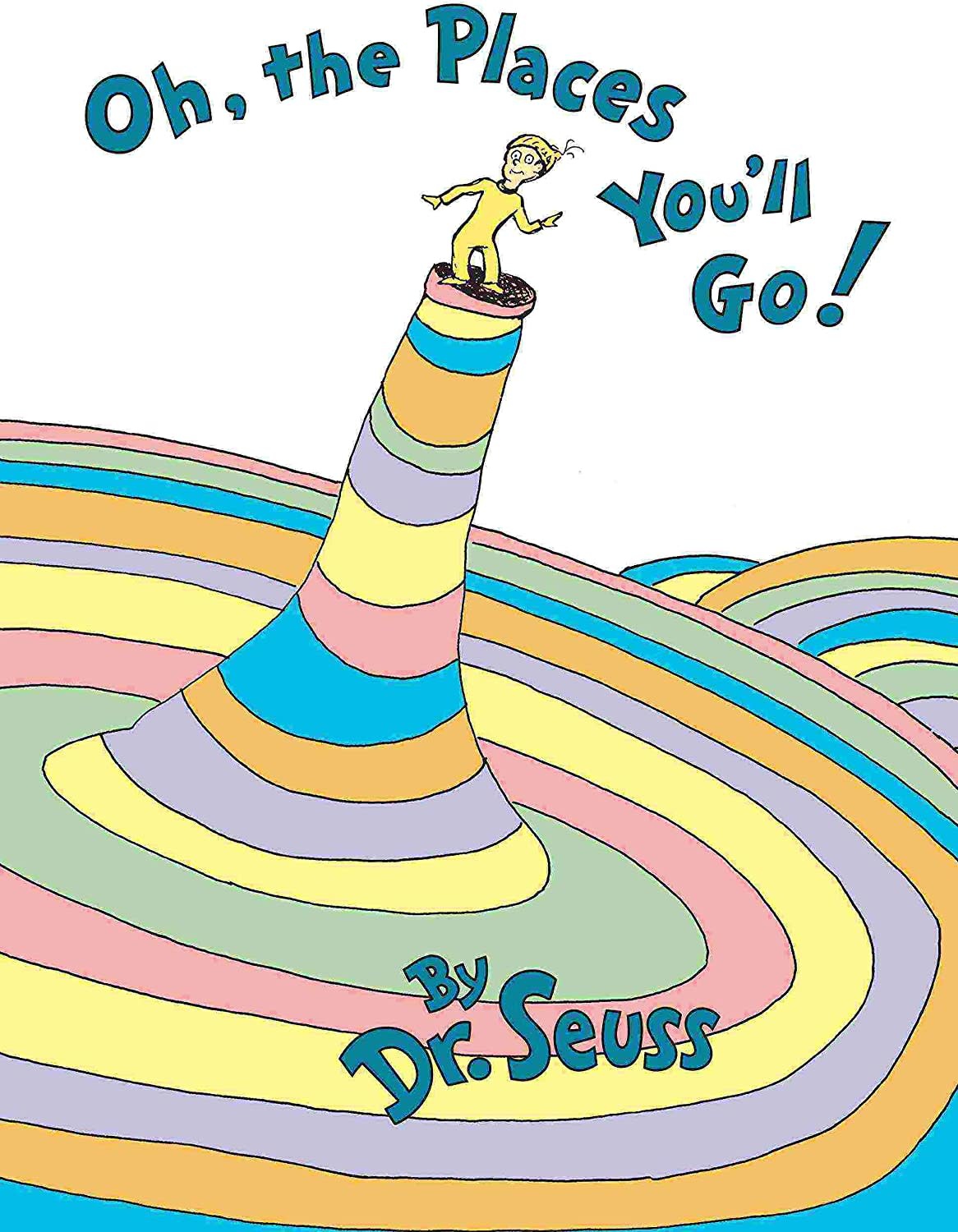 Oh, The Places You'll Go