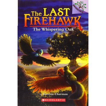 Scholastic The Last Firehawk Book  3 The Whispering Oak