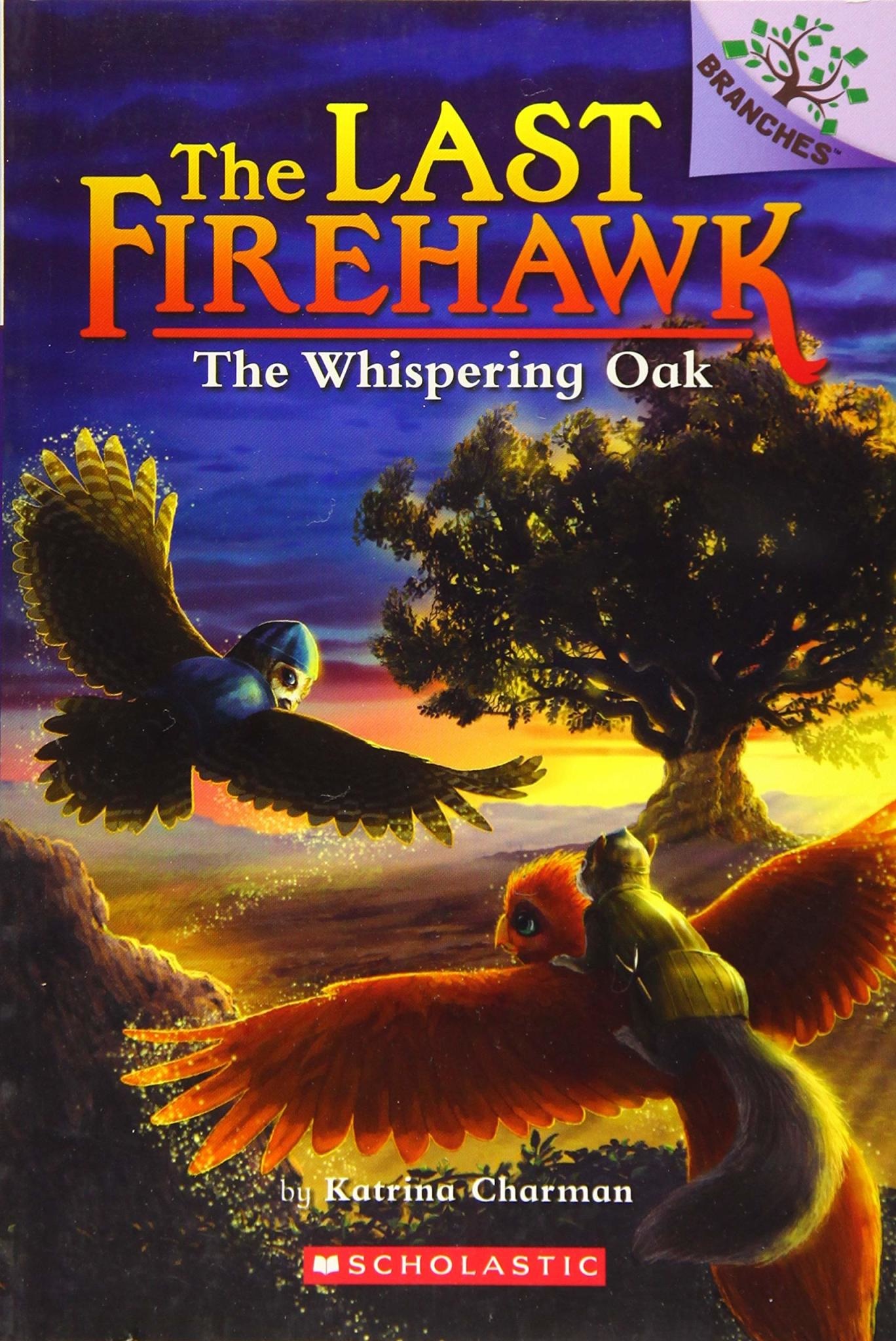 Scholastic The Last Firehawk Book  3 The Whispering Oak