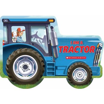 Scholastic I am a Tractor Board Book