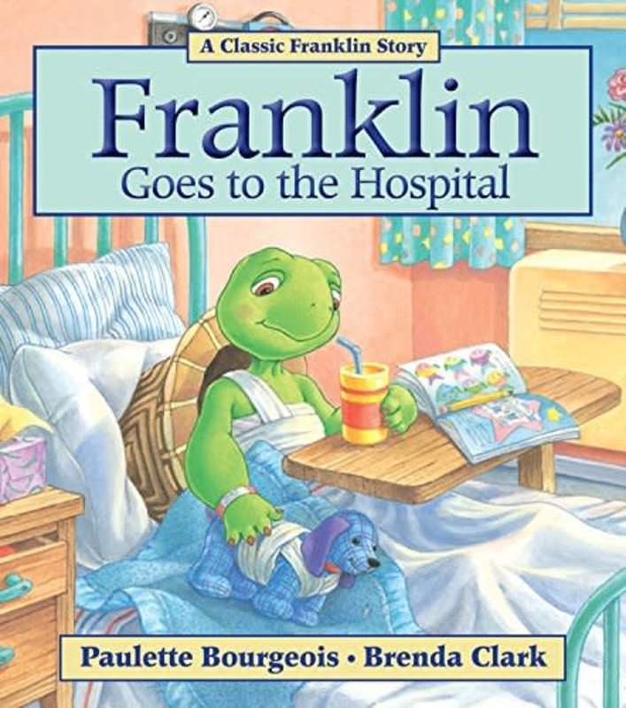Kids Can Press Franklin Goes to the Hospital Book