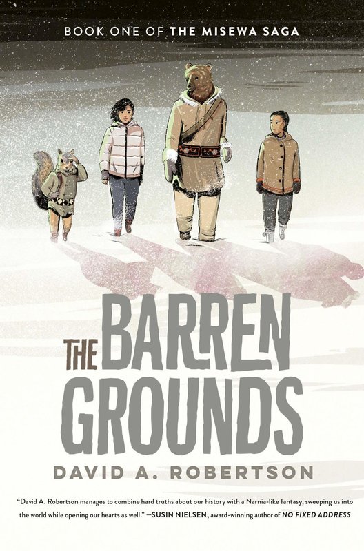 The Misewa Saga The Barren Grounds Book One: The Barren Grounds