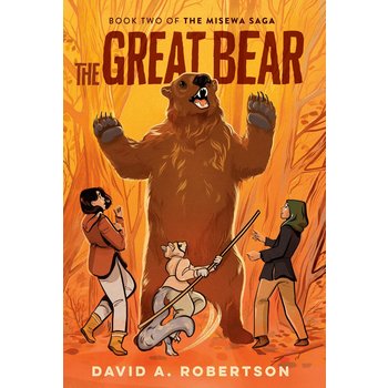 The Misewa Saga Barren Grounds Book Two: The Great Bear