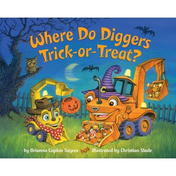Where Do Diggers Trick-or-Treat? Board Book